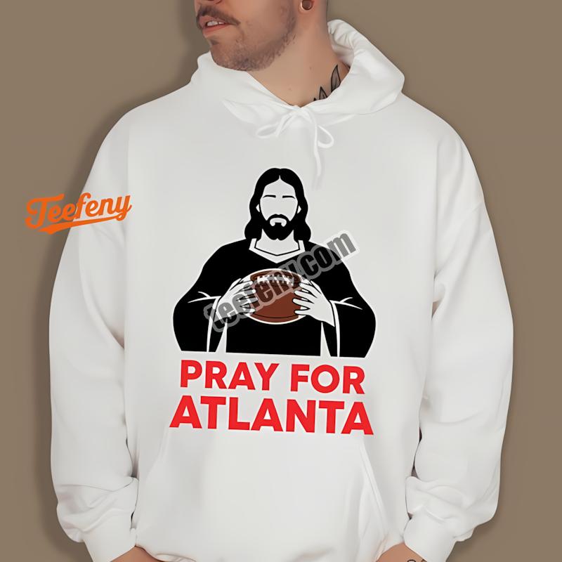 Pray For Atlanta Jesus Atlanta Falcons Graphic Hoodie Pray For Atlanta Jesus Atlanta Falcons Graphic Hoodie