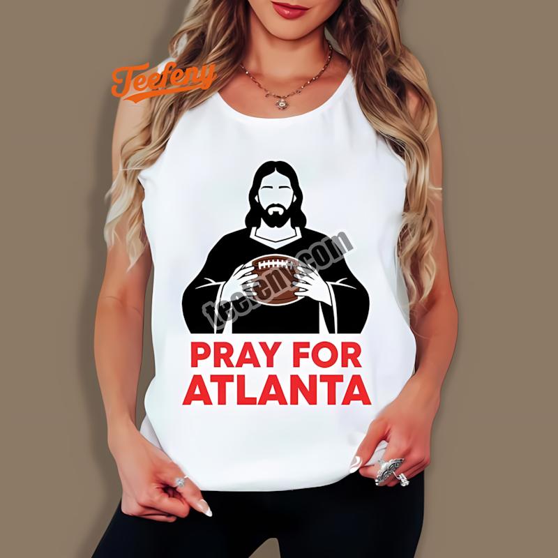 Pray For Atlanta Jesus Atlanta Falcons Graphic Tanktop Pray For Atlanta Jesus Atlanta Falcons Graphic Tanktop