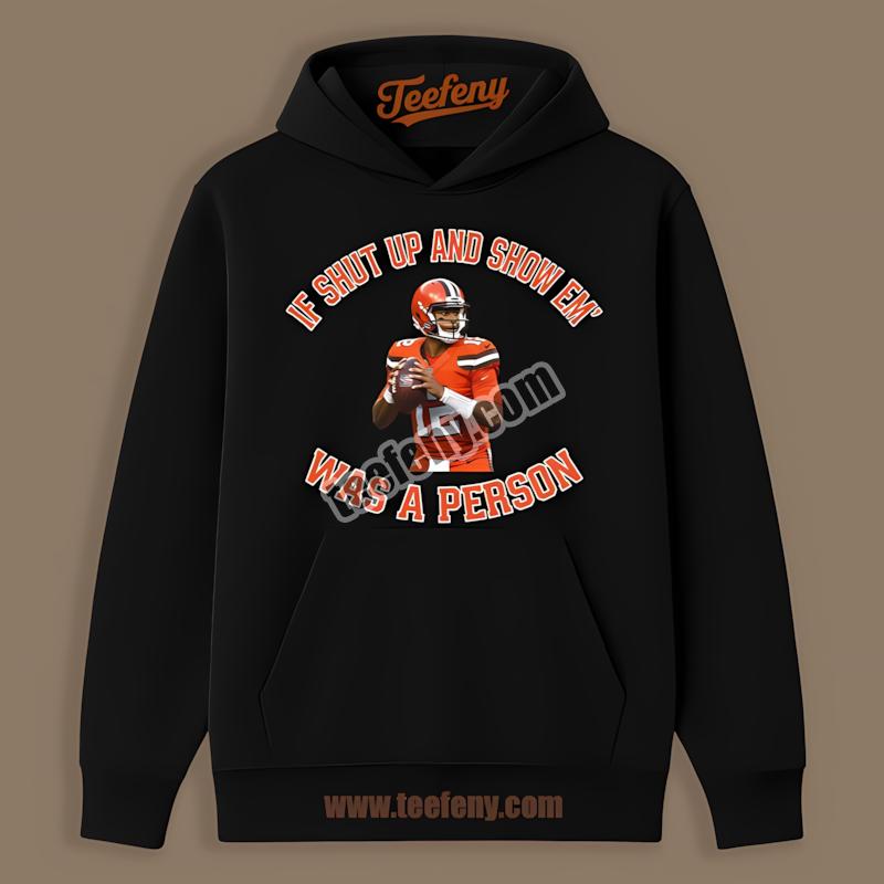 Shedeur Sanders Cleveland Browns Shut Up And Show Em Hoodie Shedeur Sanders Cleveland Browns Shut Up And Show Em Hoodie