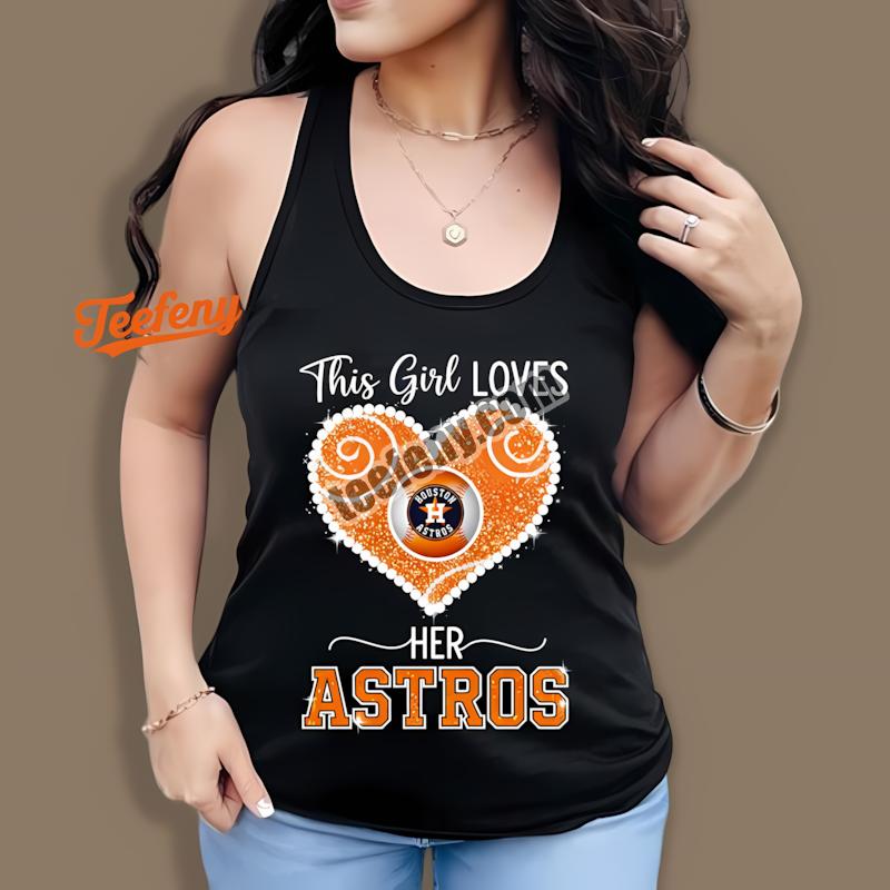 This Girl Loves Her Houston Astros Cheap Graphic Tanktop This Girl Loves Her Houston Astros Cheap Graphic Tanktop