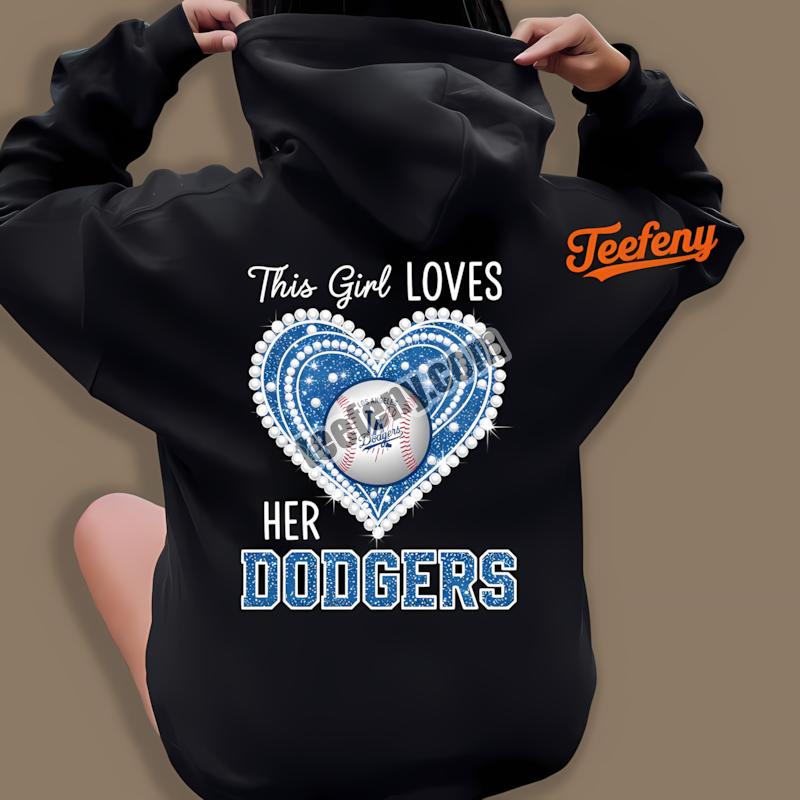 This Girl Loves Her Los Angeles Dodgers Baseball Hoodie This Girl Loves Her Los Angeles Dodgers Baseball Hoodie