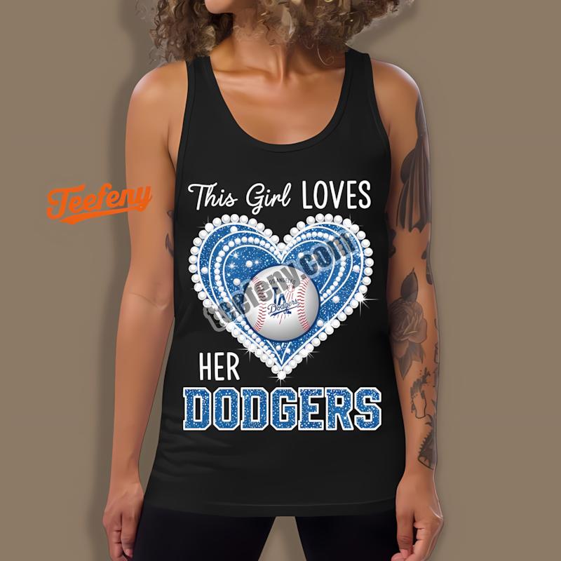 This Girl Loves Her Los Angeles Dodgers Baseball Tanktop This Girl Loves Her Los Angeles Dodgers Baseball Tanktop