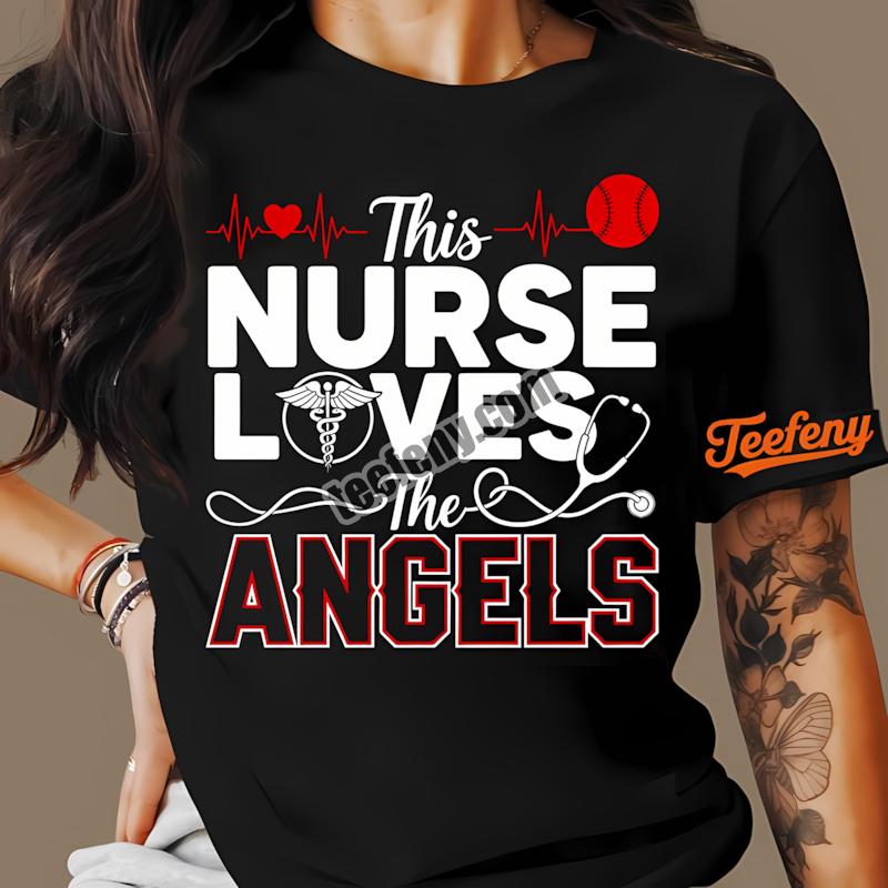 This Nurse Loves The Los Angeles Angels Shirt