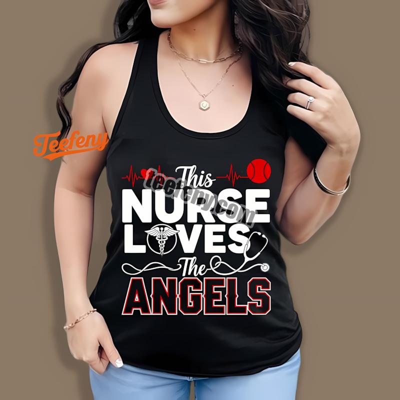 This Nurse Loves The Los Angeles Angels Tanktop This Nurse Loves The Los Angeles Angels Tanktop