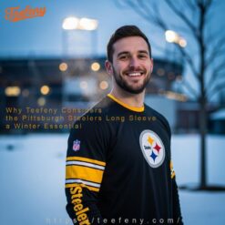Why Teefeny Considers the Pittsburgh Steelers Long Sleeve a Winter Essential