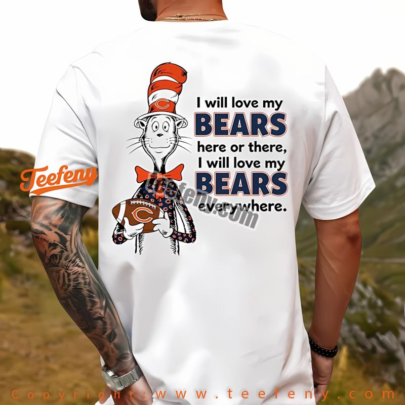 Chicago Bears The Cat In The Hat Love Everywhere Shirt Unisex Chicago Bears The Cat In The Hat Love Everywhere Shirt Unisex