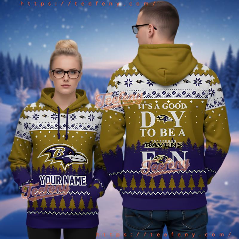 Personalized Baltimore Ravens Its A Good Day To Be A Fan Ugly 3D Hoodie