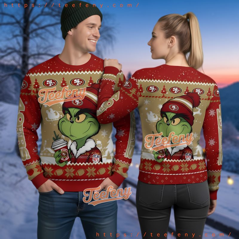 San Francisco 49Ers Grinch Drink Coffee Ugly Christmas Sweater