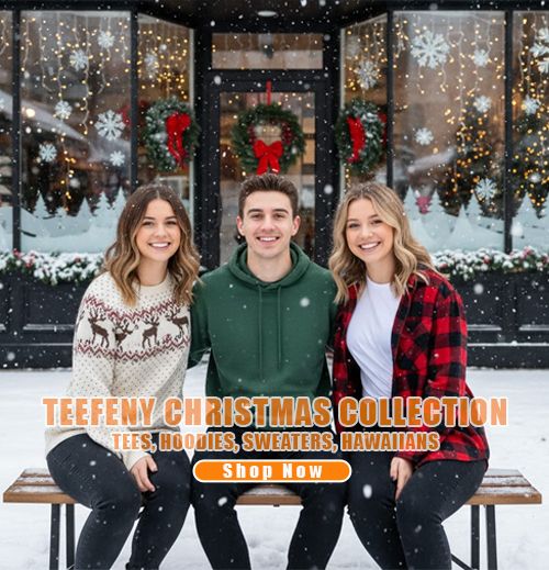 TEEFENY CHRISTMAS COLLECTION TEES, HOODIES, SWEATERS, HAWAIIANS FOR MOBIE