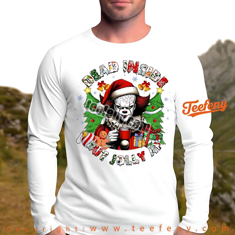 Funny Pennywise Christmas Long Sleeve Dead Inside But Jolly Af Holiday Funny Pennywise Christmas Long Sleeve Dead Inside But Jolly Af Holiday