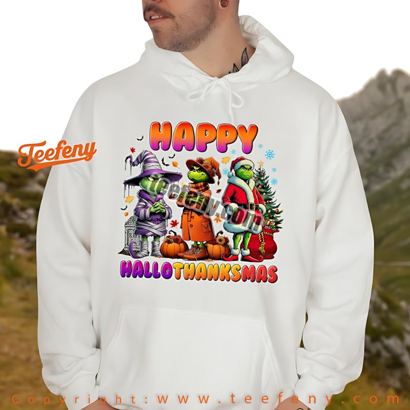 Grinch Hallothanksmas Hoodie Happy Hallothanksmas Three Holidays In One Grinch Hallothanksmas Hoodie Happy Hallothanksmas Three Holidays In One