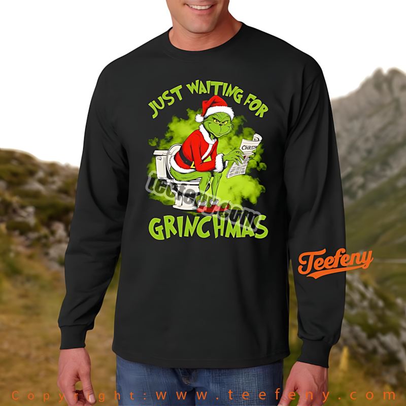 Just Waiting For Grinchmas Long Sleeve Funny Grinch On Toilet Christmas Just Waiting For Grinchmas Long Sleeve Funny Grinch On Toilet Christmas