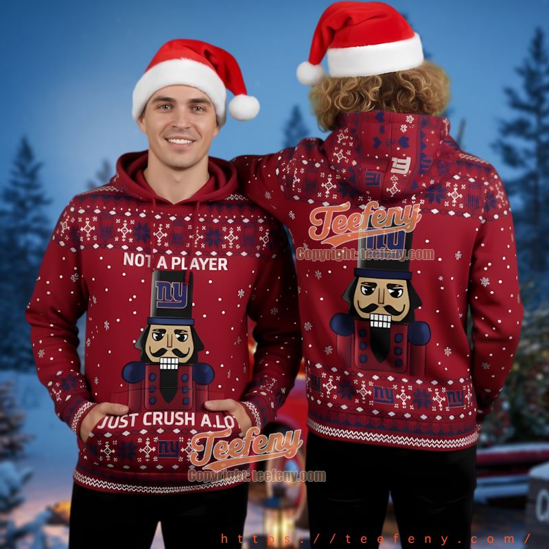 New York Giants Nutcracker Ugly Christmas 3D Hoodie Just Crush A Lot