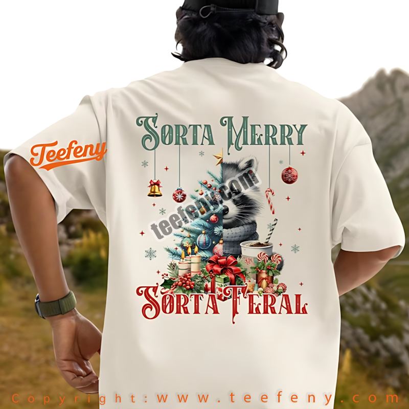 Sorta Merry Sorta Feral Raccoon Shirt Funny Christmas Animal