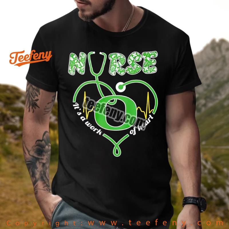 Oregon Ducks Nurse Its A Work Of Heart Men Shirt
