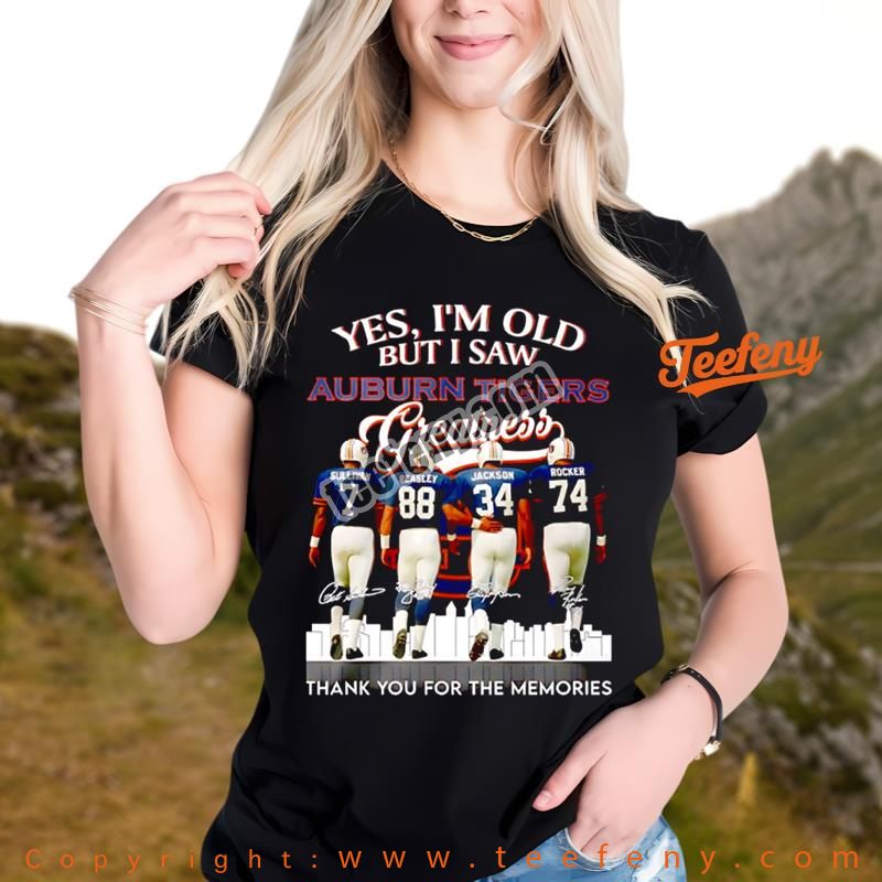 Yes Im Old But I Saw Auburn Tigers Greatness Memories Signatures Shirt For Fan