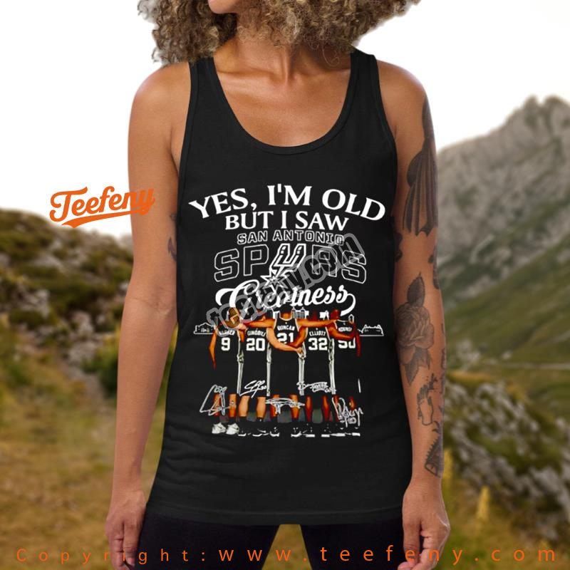 Yes Im Old But I Saw San Antonio Spurs Greatness Cotton Tanktop Yes Im Old But I Saw San Antonio Spurs Greatness Cotton Tanktop